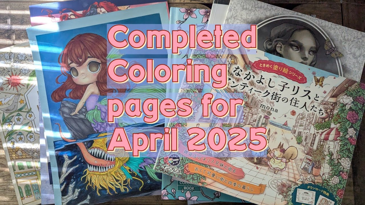 April 2025 Completed coloring pages