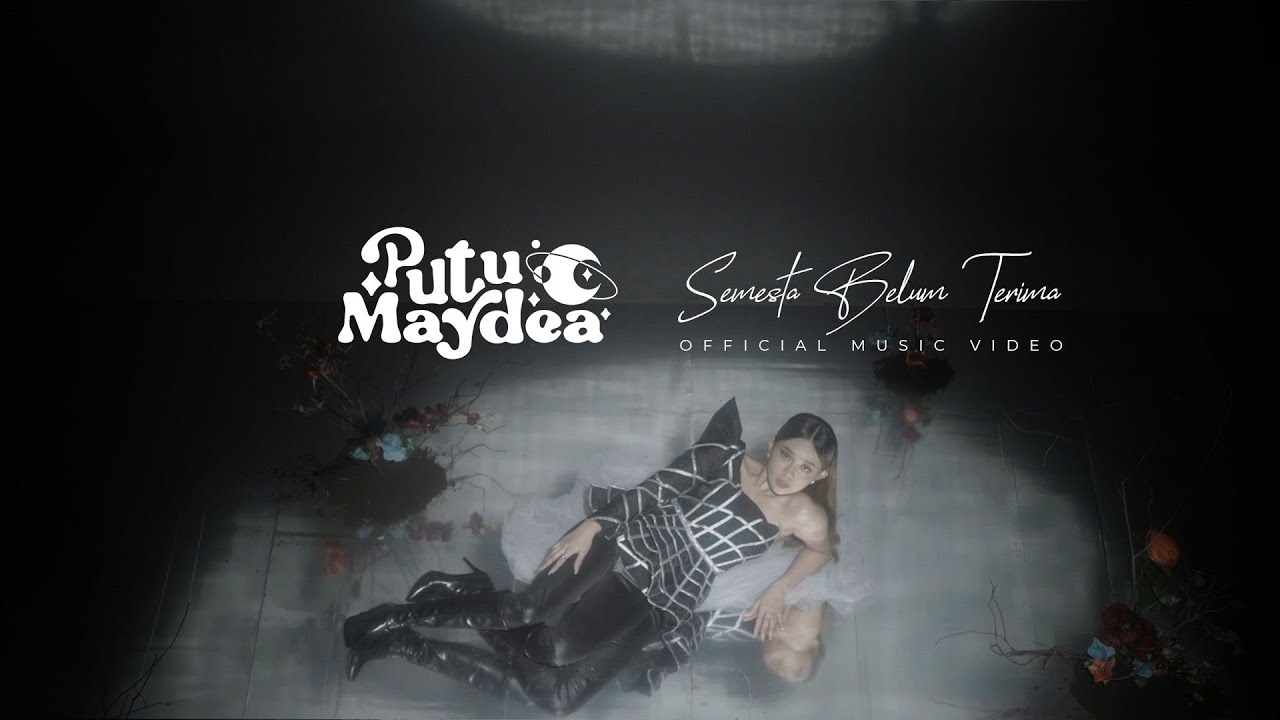 Putu Maydea - Semesta Belum Terima (Official Music Video)