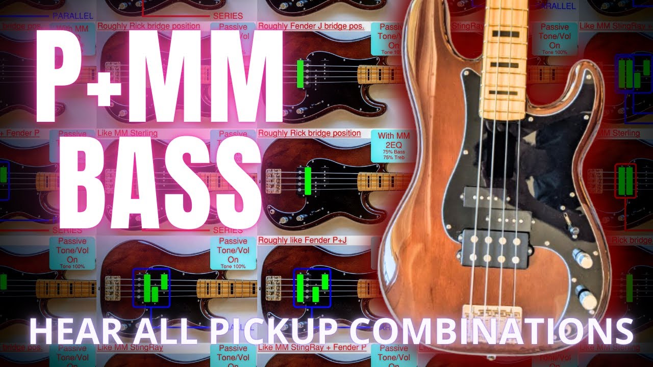 P+MM Bass - Check Out the Sounds of a Precision / Stingray Hybrid
