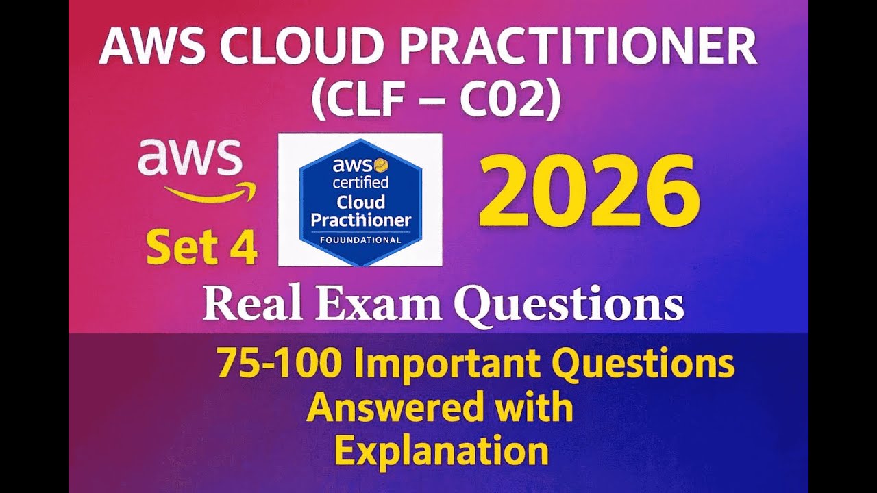 AWS Cloud Practitioner 2026  Set 4 | Real Exam Practice & Explanations