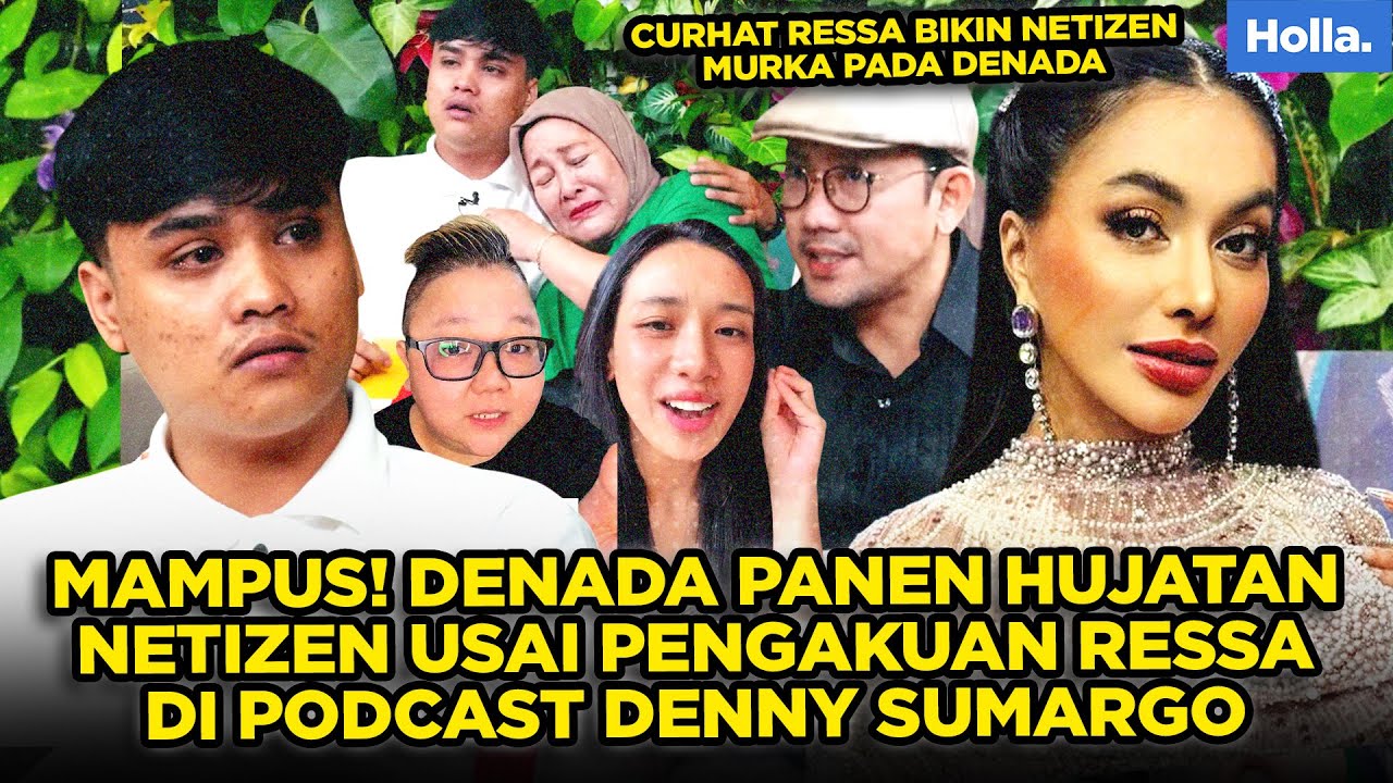 MAMPUS! DENADA PANEN HUJATAN NETIZEN USAI PENGAKUAN RESSA DI PODCAST DENNY SUMARGO