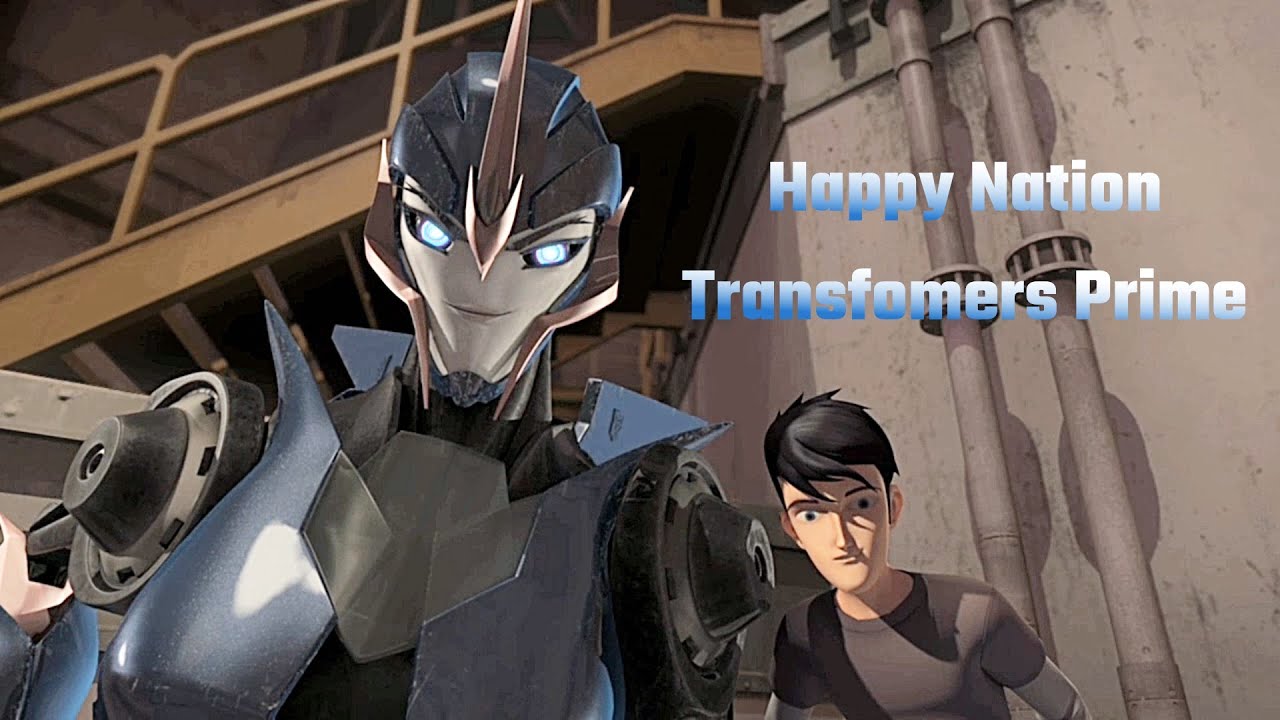 Happy Nation I Transformers Prime