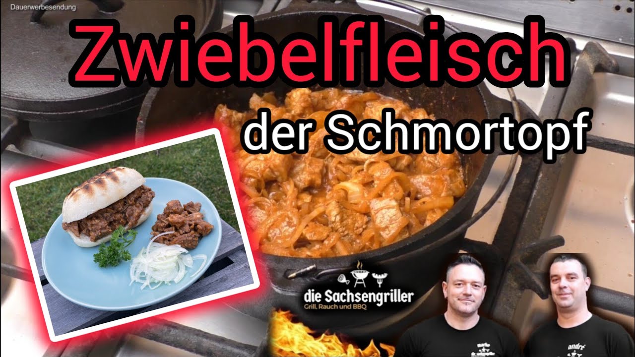 Zwiebelfleisch | Der Schmortopf, die bis jetzt beste Art dieser Beliebtheit  | Die Sachsengriller