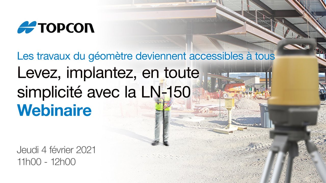 Topcon Support | Webinaire | GEO | Levez, implantez, en toute simplicité avec la LN 150