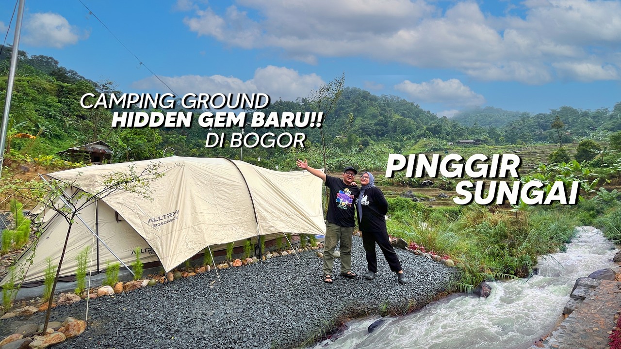 ❗️CAMPGROUND BARU❗️| HIDDEN GEM | PINGGIR SUNGAI | SENTUL BOGOR | EDEN RIVERSIDE LEUWI HEJO