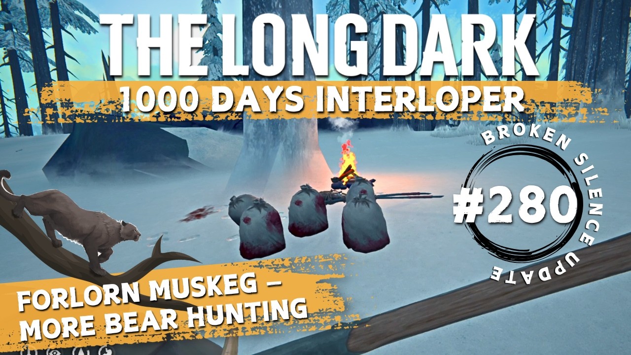 The Long Dark | Interloper (Day 735+) | Pt. 280 | Attempt To Reach 1000 Days | Forlorn Muskeg