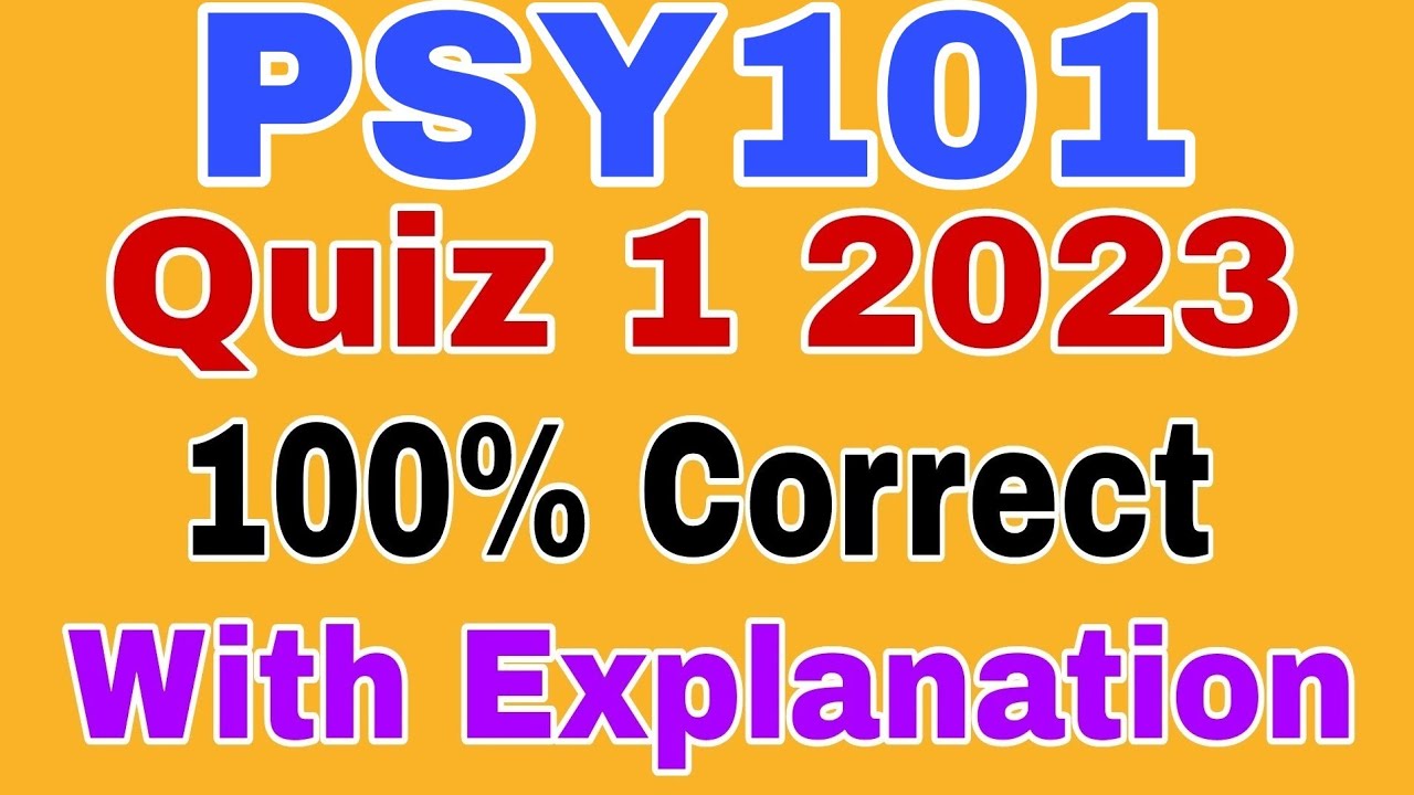 Psy101 Quiz 1 Spring 2023/ Psy101 Quiz 1 2023/ psy101 quiz 1 solution 2023/ psy101 quiz 1 2023