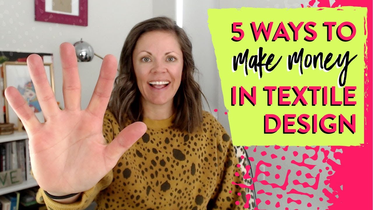 5 Ways to Make Money as a Textile Designer