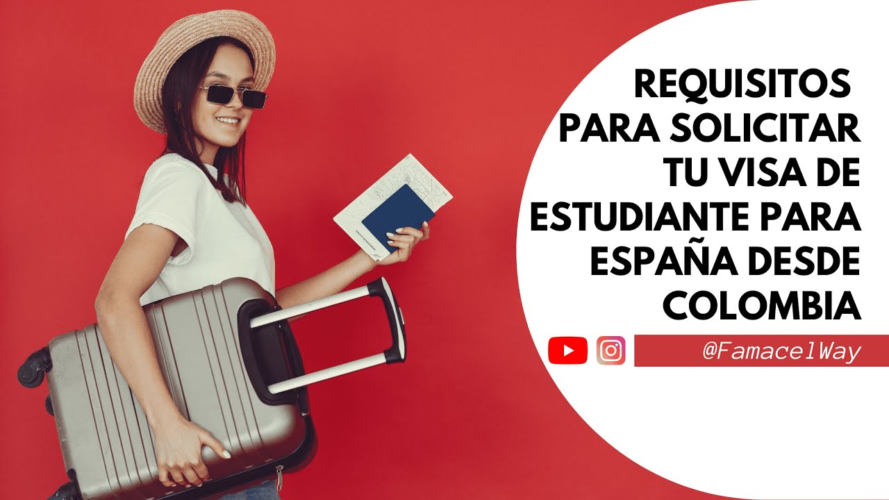 Requisitos para Solicitar VISA de Estudios para España desde Colombia