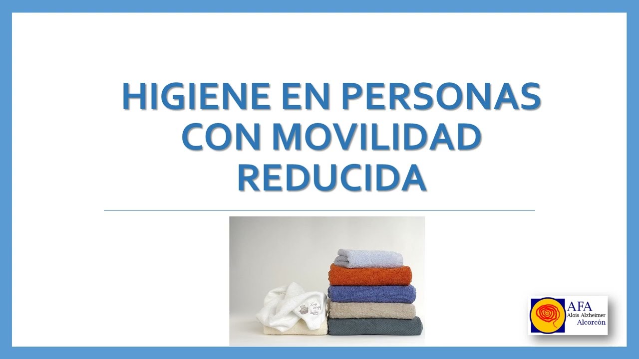 HIGIENE EN PERSONAS CON MOVILIDAD REDUCIDA