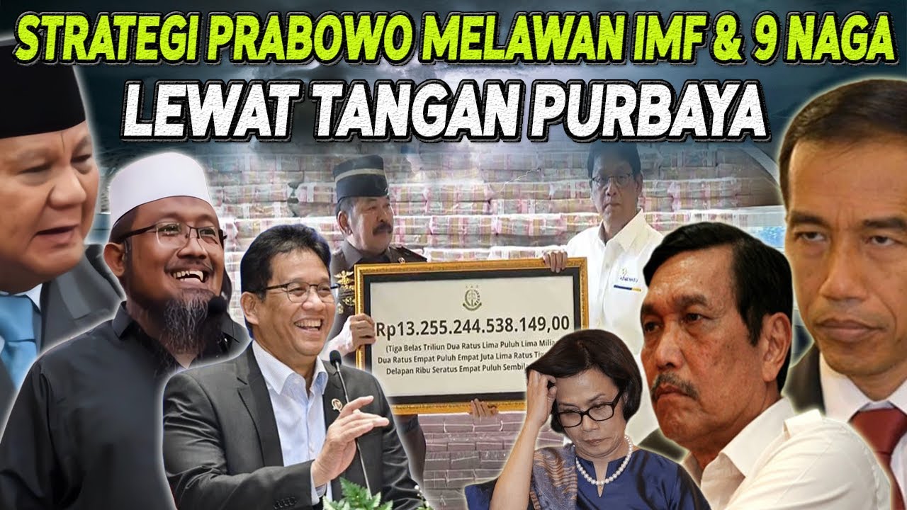 STRATEGI JITU PRABOWO MELAWAN IMF & 9 NAGA PAKAI TANGAN PURBAYA II Ustadz Andri Kurniawan