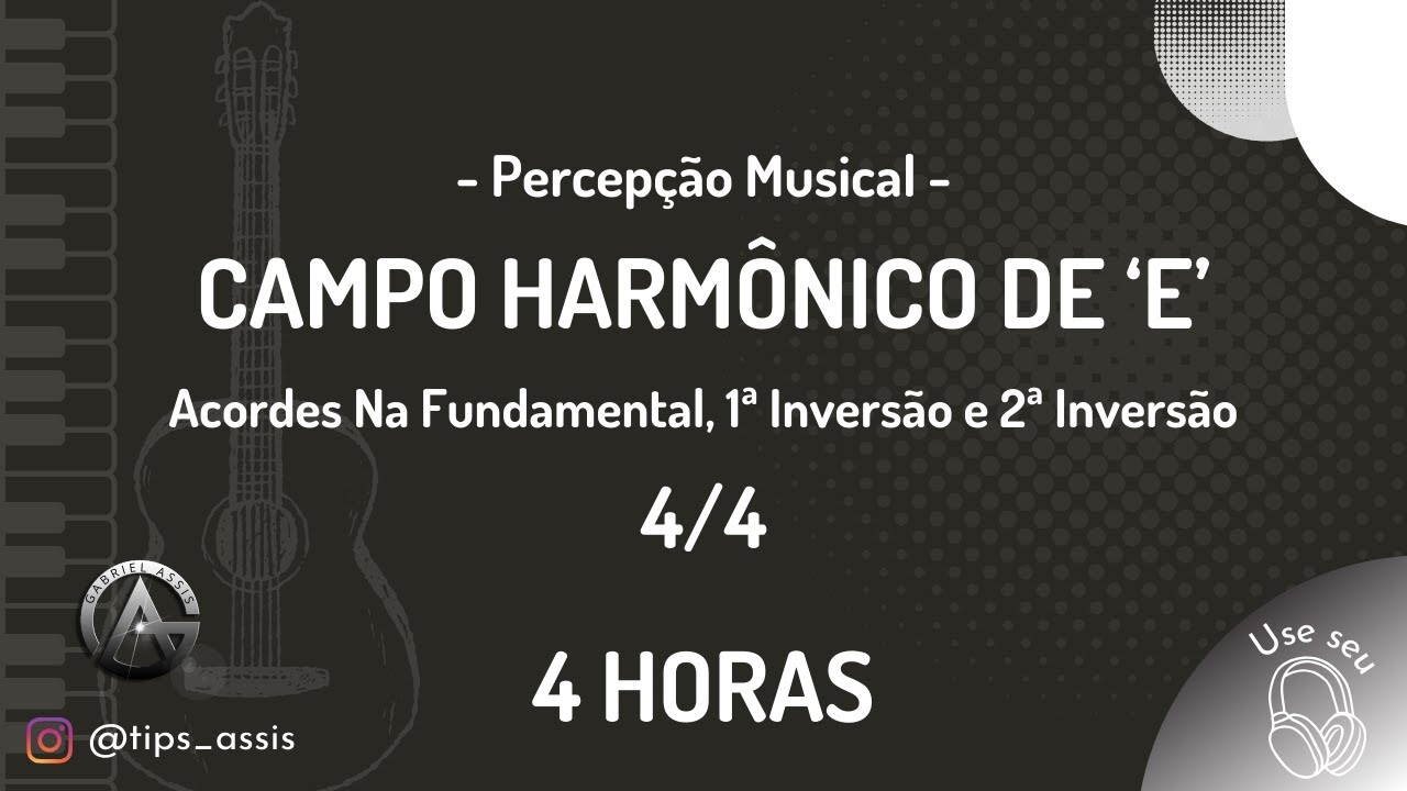 🎵 Pr&aacute;tica de Percep&ccedil;&atilde;o Musical | Campo Harm&ocirc;nico de Mi Maior - 4 Horas de &Aacute;udio