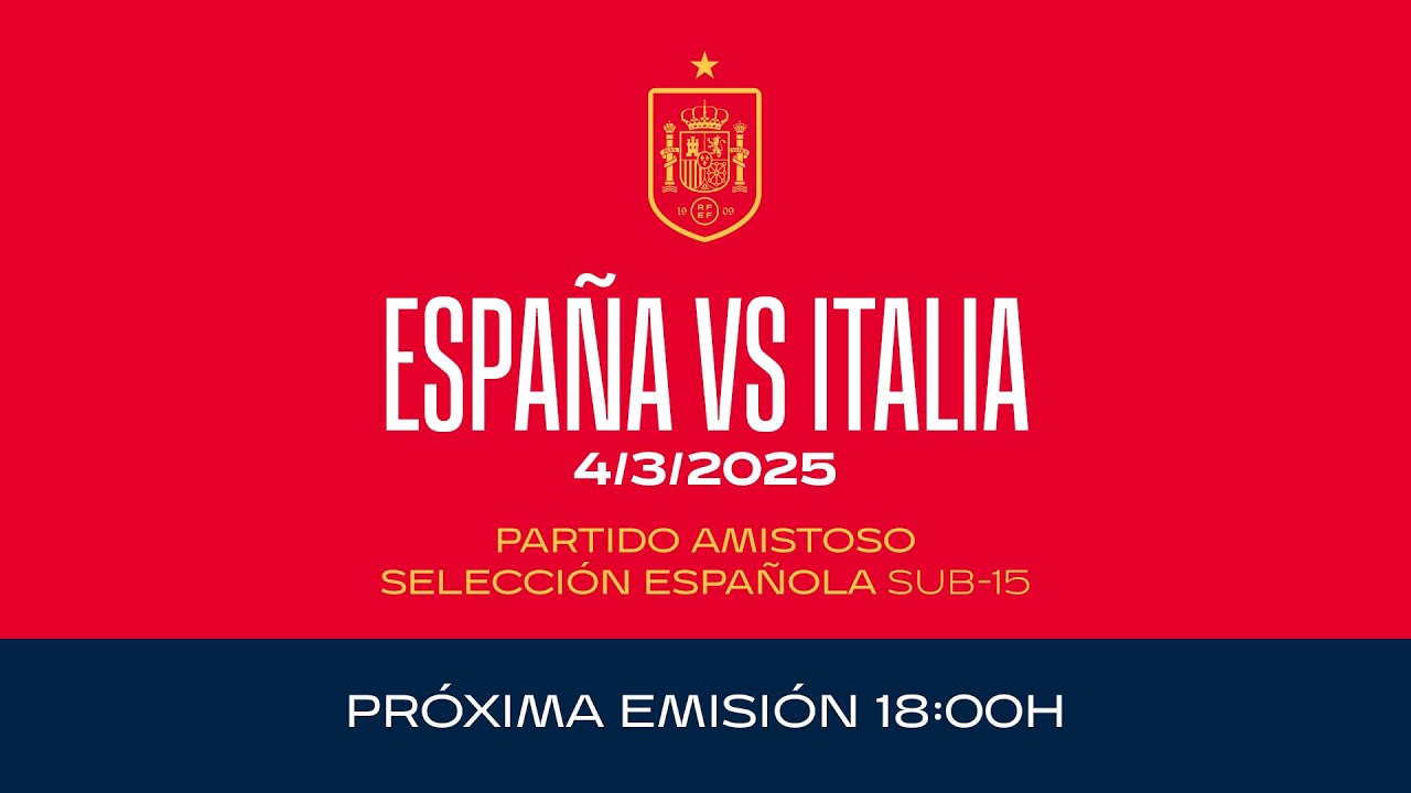 España 4–4 Italia | Sub-15 masculina | Partido amistoso | 🔴 SEFUTBOL