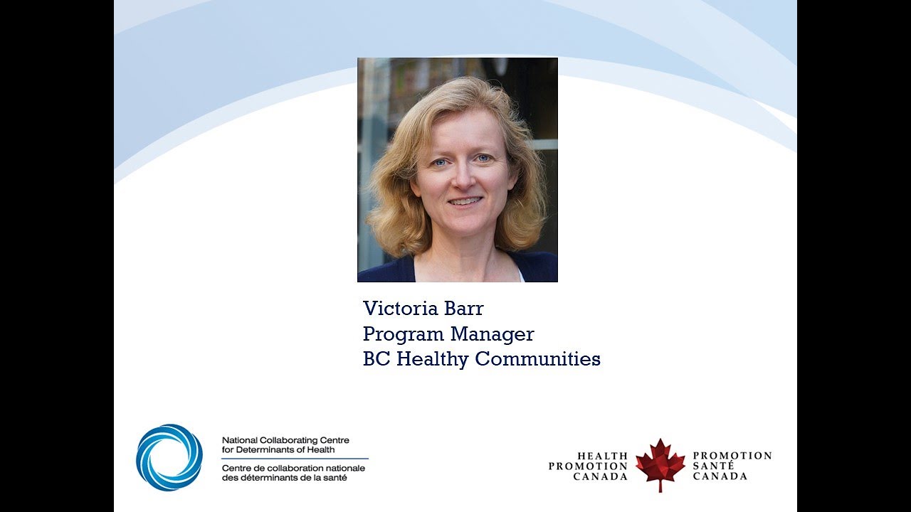 NCCDH Webinar: Health-in-all policies as a health promotion strategy (3 of 4): Victoria Barr