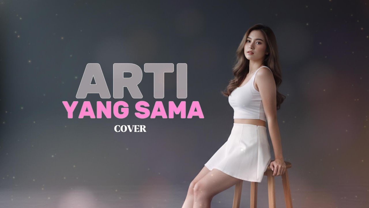 ARTI YANG SAMA ‼️CLOSEHEAD  - COVER AI
