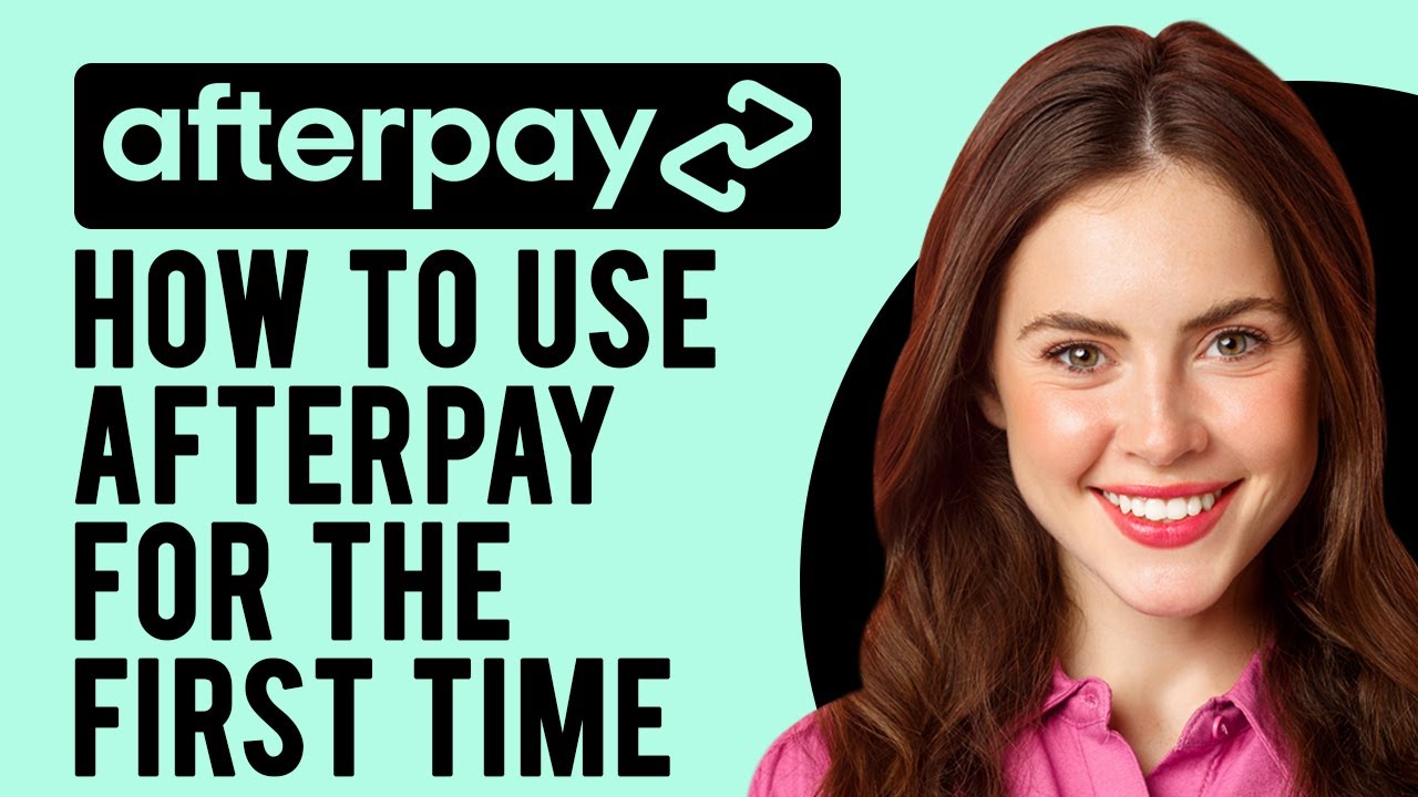 Как использовать Afterpay в первый раз (руководство по Afterpay)