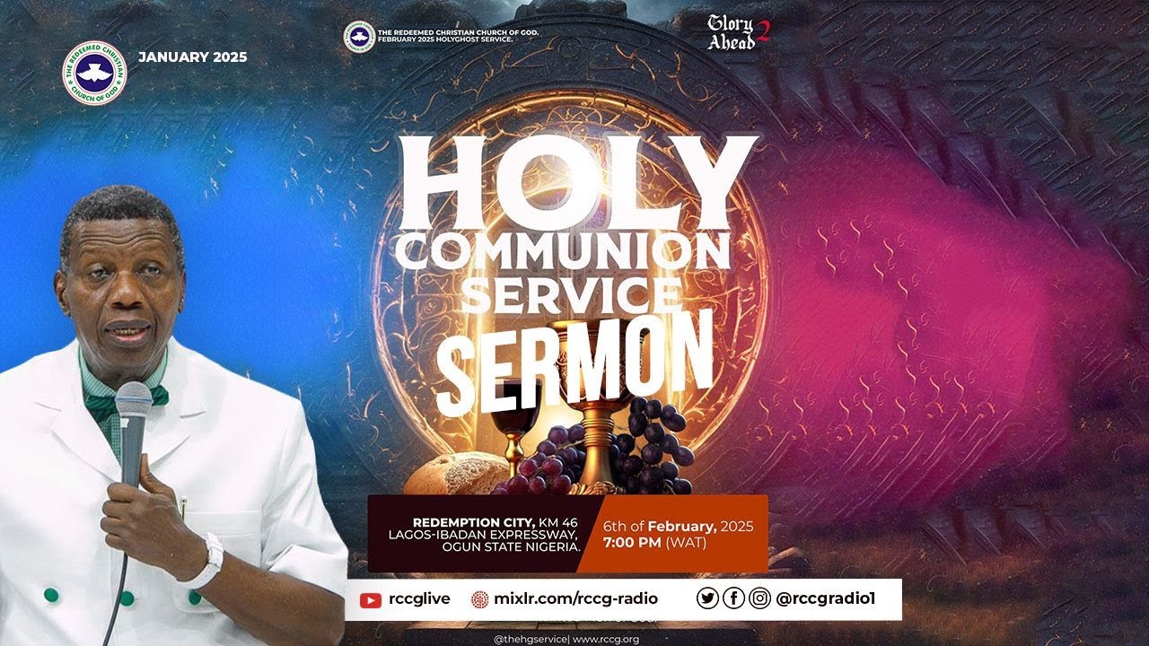 PASTOR E.A ADEBOYE SERMON | RCCG FEBRUARY 2025 HOLY COMMUNION SERVICE
