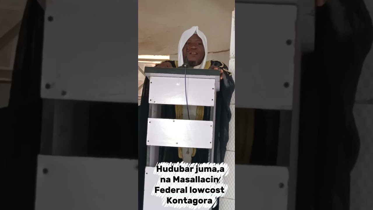 HUDUBAR JUMA A NA MASALLACIN FEDERAL LOWCOST KONTAGORA 