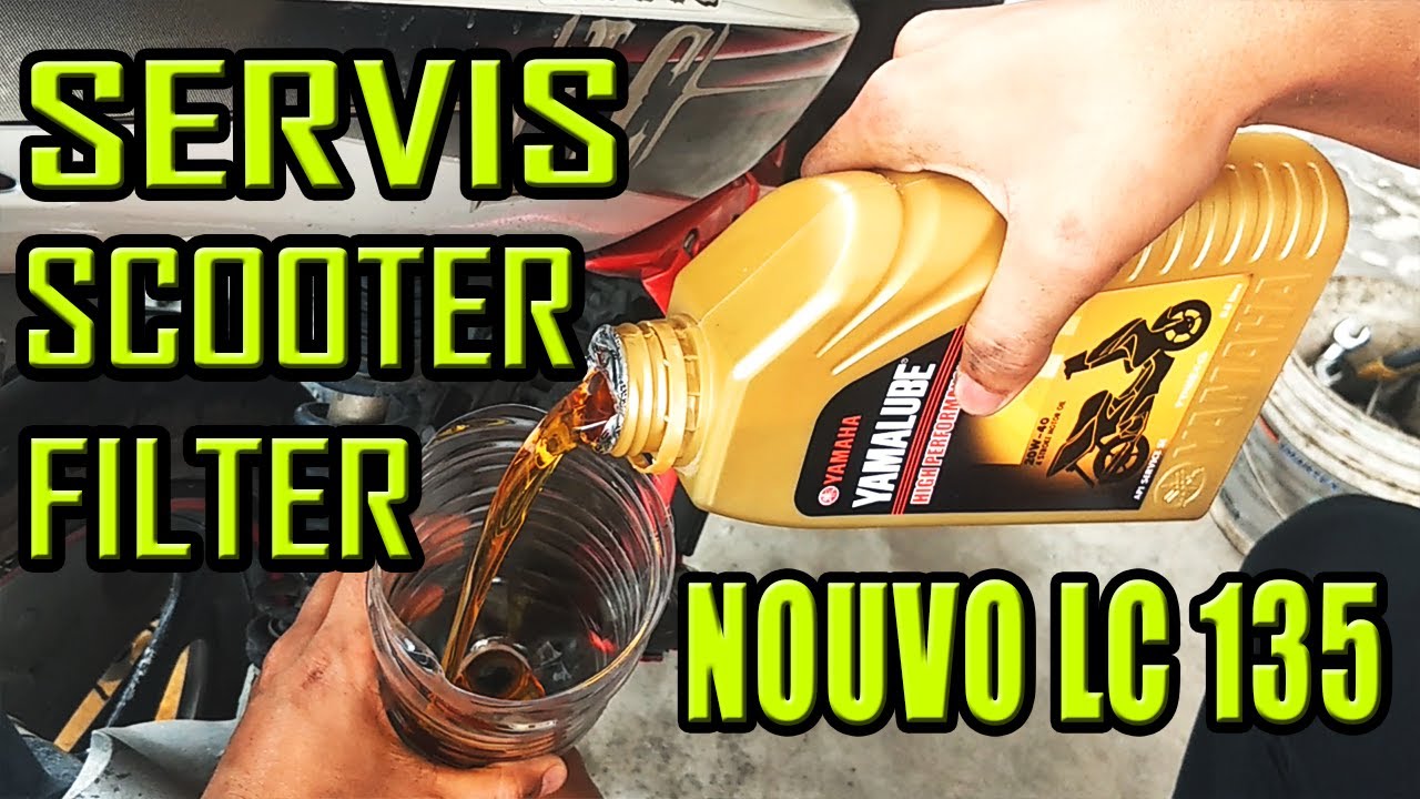 TUKAR MINYAK HITAM, GEAR OIL & CUCI FILTER SCOOTER (Full Servic NOUVO LC135)