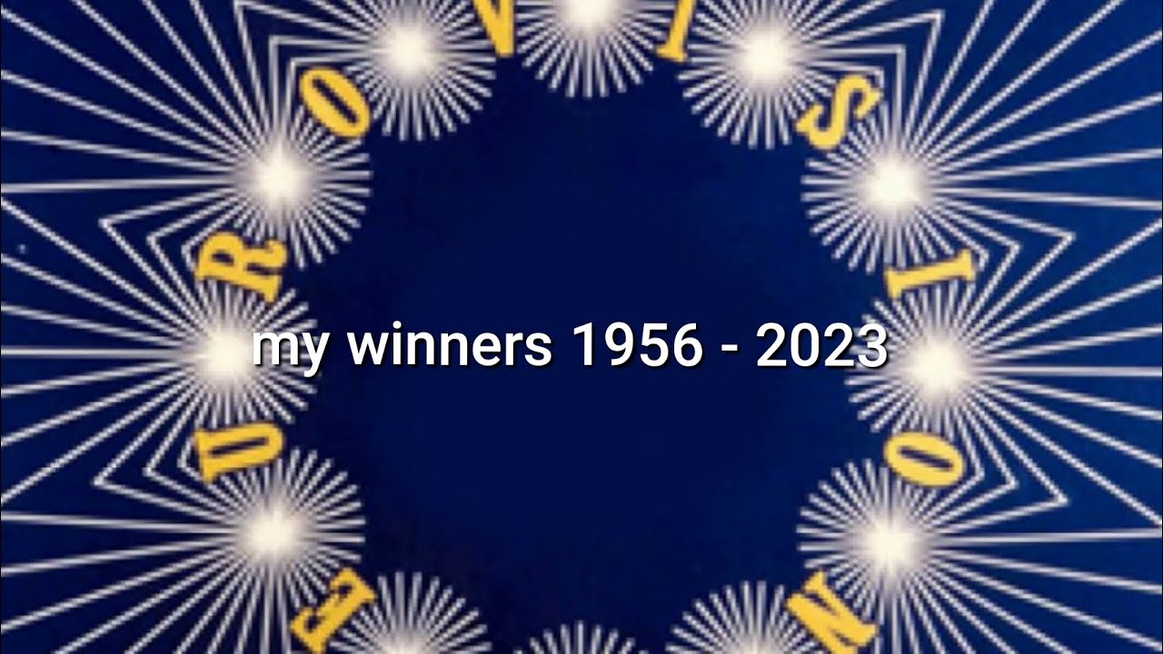 Eurovision - My winners🥇1956 - 2023
