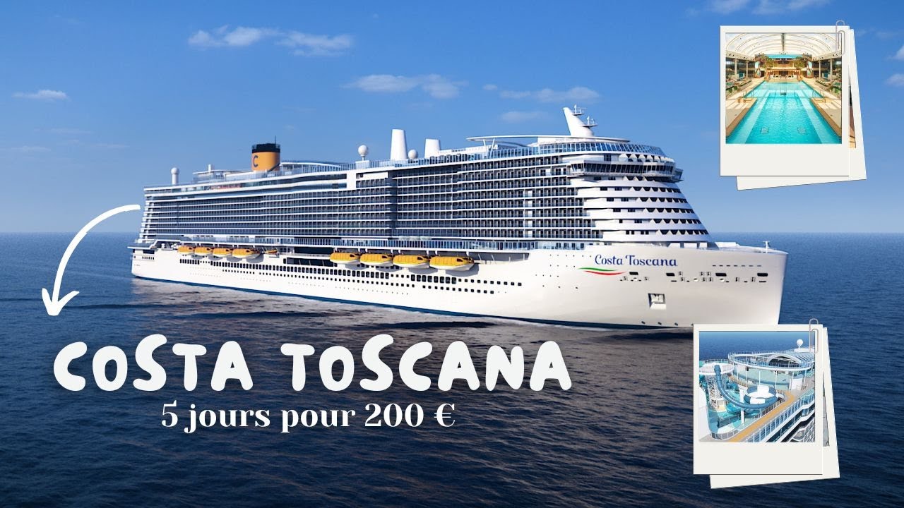 Costa Toscana | 5 jours pour 200€ !