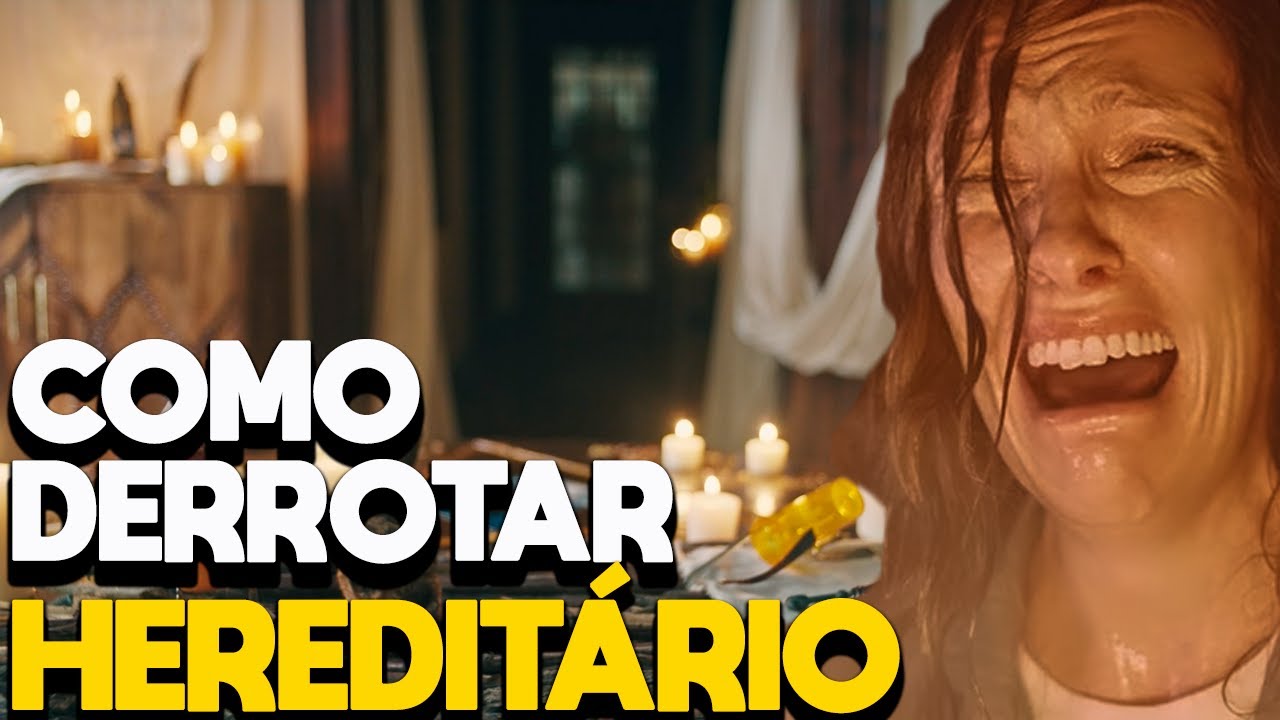 COMO DERROTAR HEREDITÁRIO - RECAP