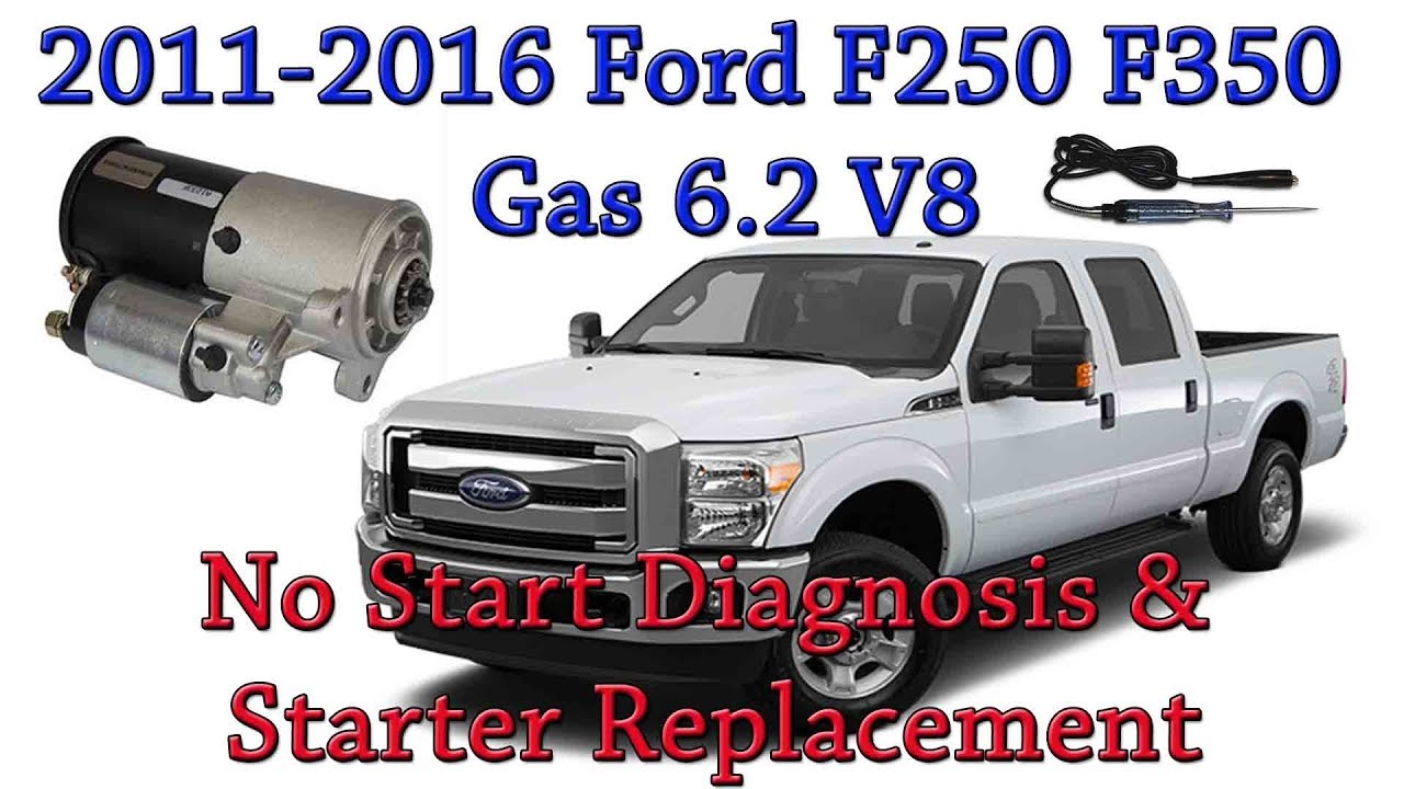 2011-2016 Ford F250 F350 No Start Diagnosis and Starter Replacement Gas 6.2 V8