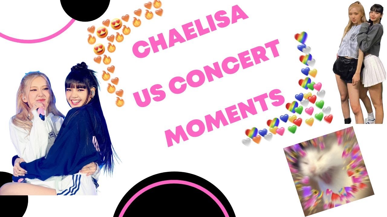 (Chaelisa) US concerts 2022 moments in a nutshell
