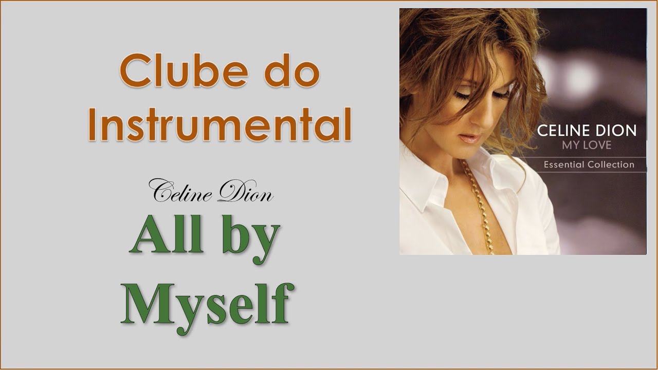 All by Myself - Celine Dion - Instrumental