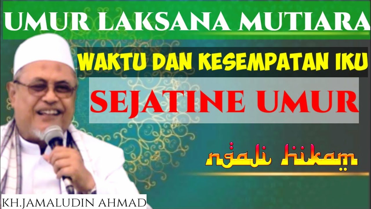 🔴hikam KH.jamaludin ahmad || umur laksana mutiara