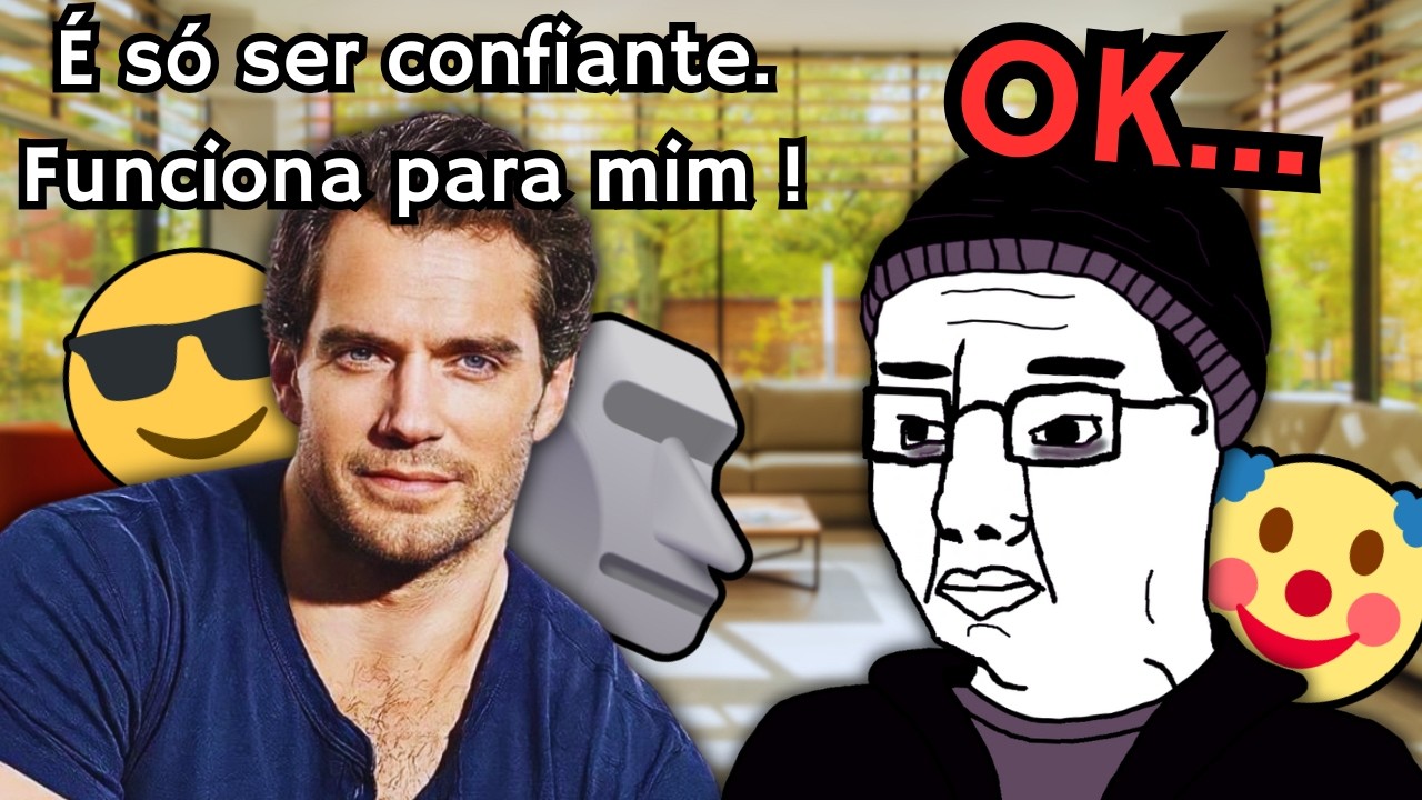 TENTAR ser CONFIANTE n&atilde;o funciona se voc&ecirc; for FEIO