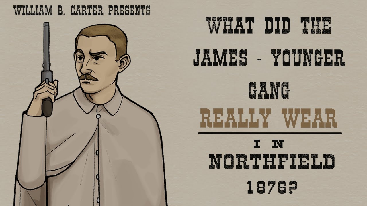 What did the James-Younger gang REALLY wear during Northfield's bank robbery?