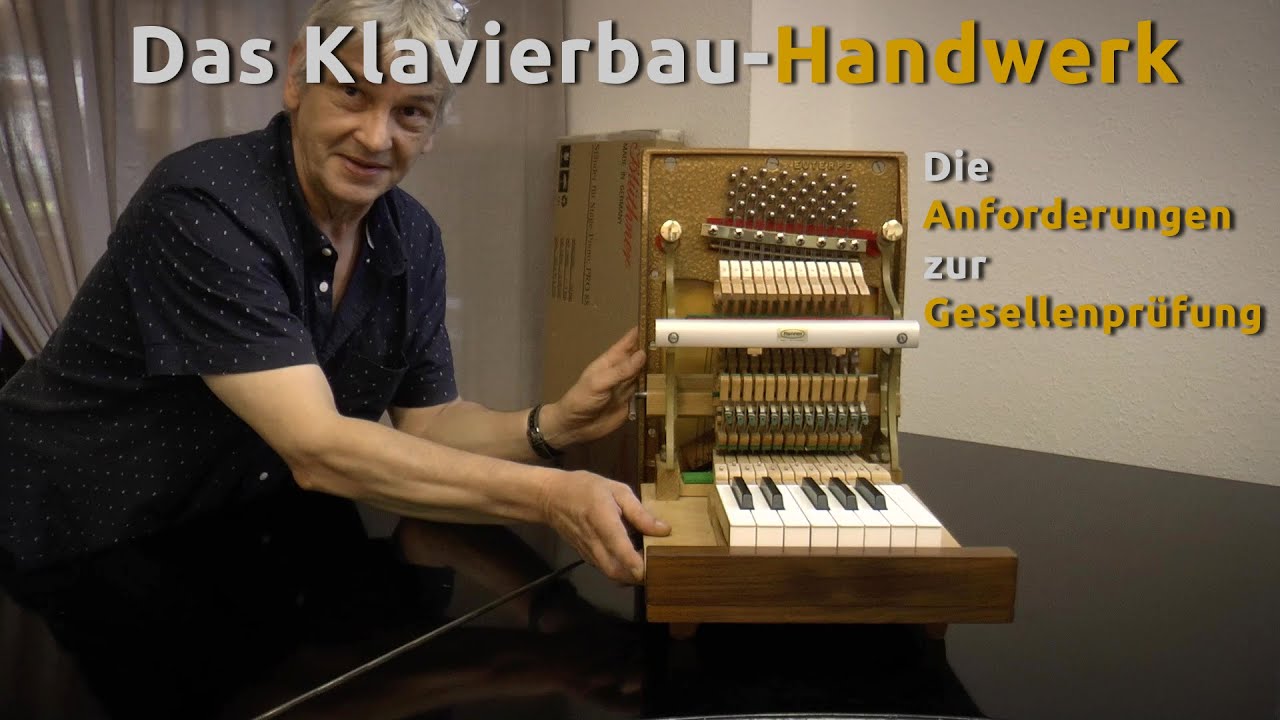 Handwerk Klavierbau - Die Gesellenpr&uuml;fung