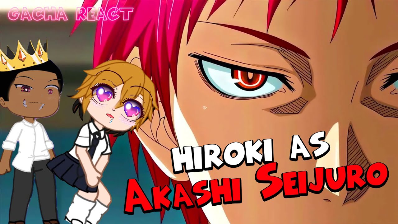 [NTR] Kokujin no tenkousei REACT to HIROKI as Akashi Seijuro ! GACHA REACT ! 🇺🇸 🇧🇷