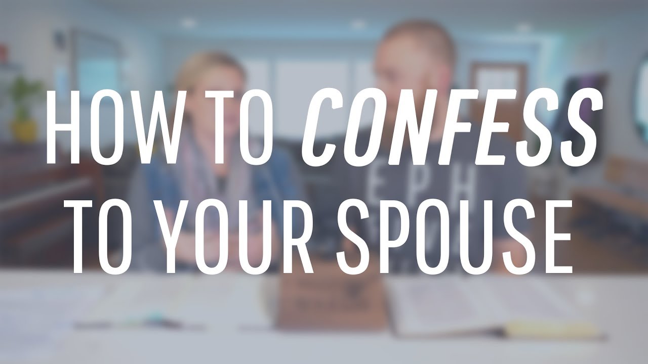How To Confess Your Sin To Your Spouse