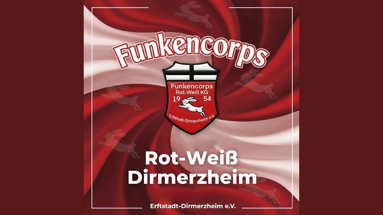 ROT-WEIẞ DIRMERZHEIM (feat. Funkencorps Rot-Weiß KG Erftstadt Dirmerzheim 1954 e.V.)