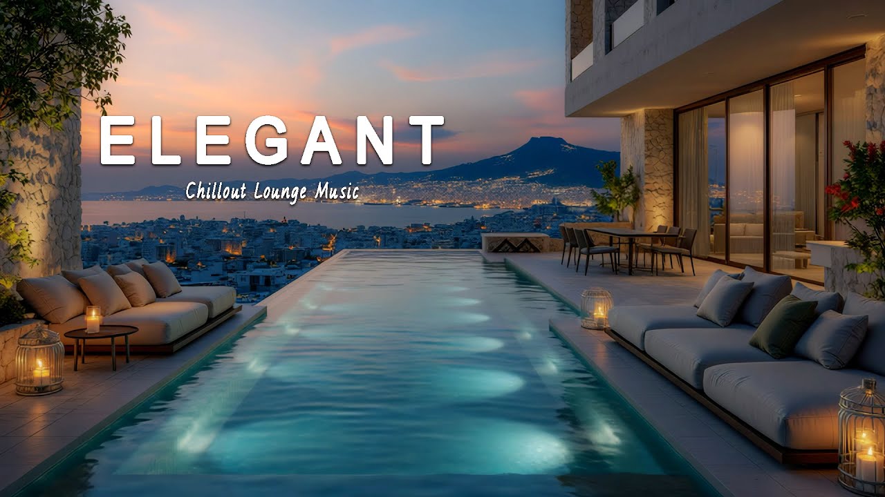 Elegant Sunset Pool Lounge 🌅 Luxury Chillout Lounge Music for Relaxing Background