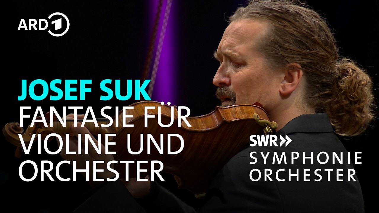 Suk - Fantasie f&uuml;r Violine und Orchester | Tetzlaff | Valčuha | SWR Symphonieorchester