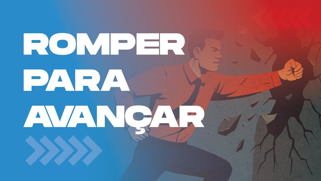 ROMPER PARA AVANÇAR - Pr. Renei Oliveira