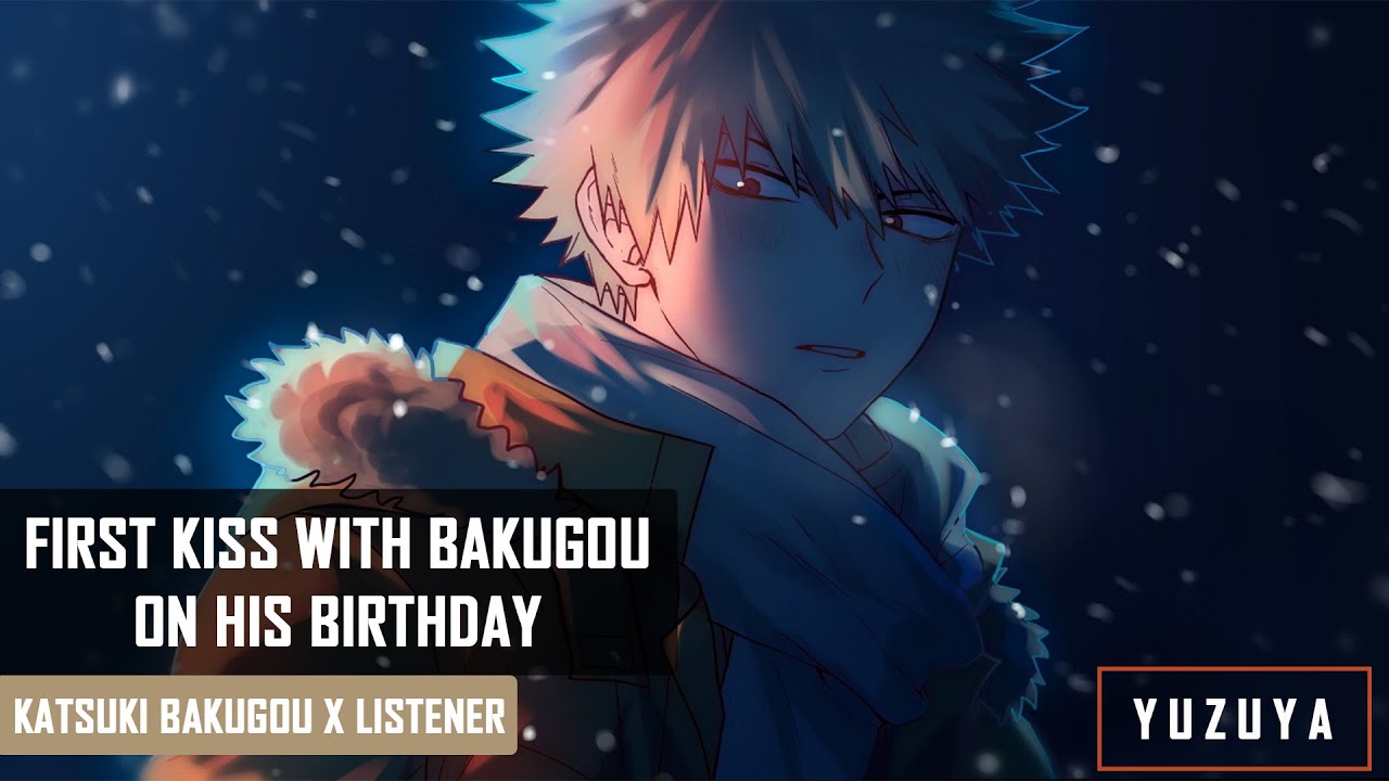 First Kiss With Bakugou On His Birthday ASMR | Katsuki Bakugou x Listener (Music, Birthday)