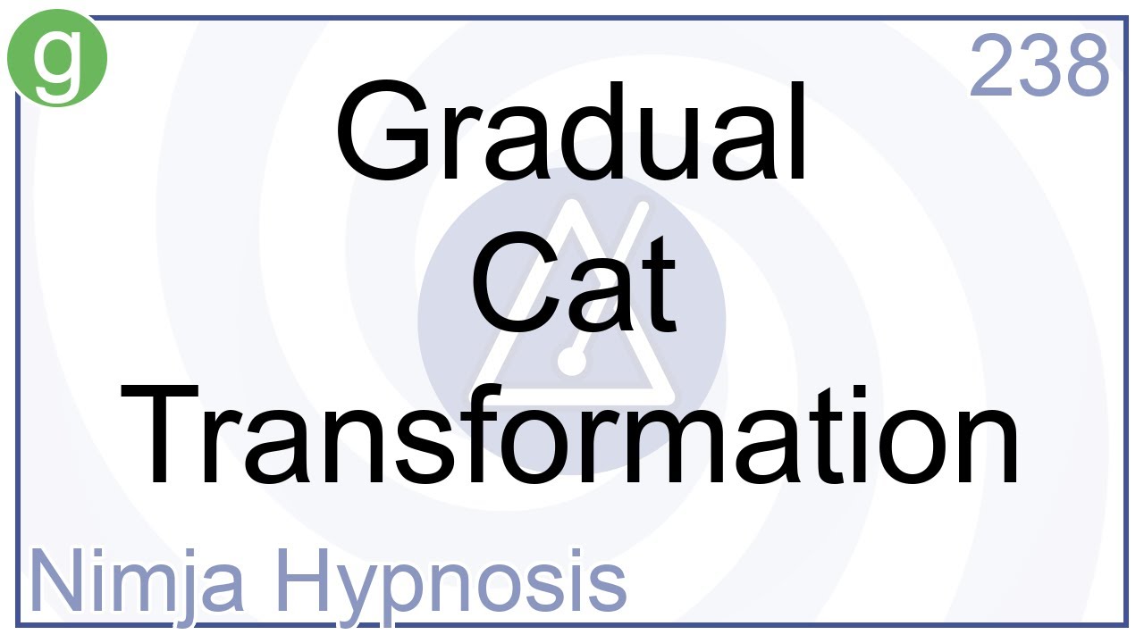Gradual Cat Transformation - Hypnosis