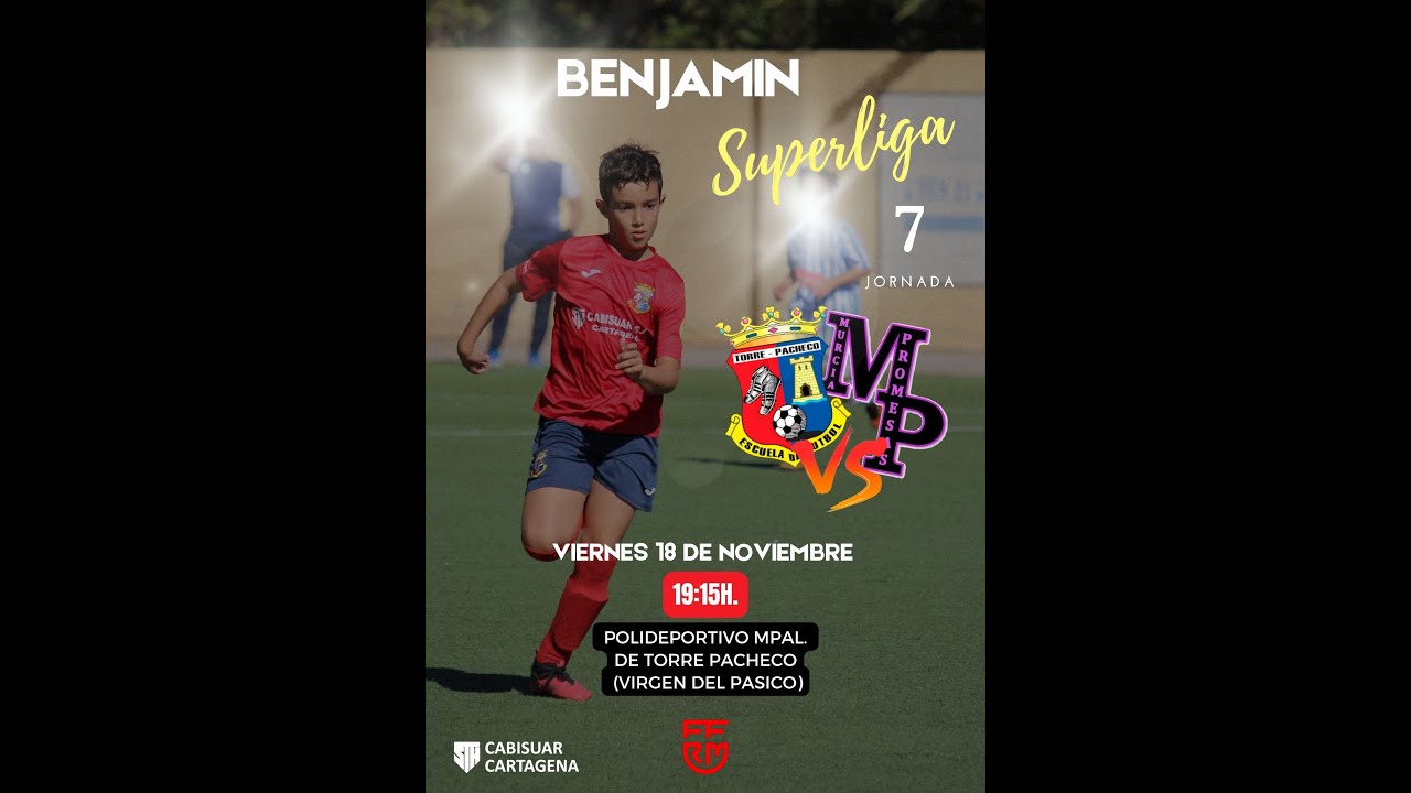 BENJAMIN SUPERLIGA. E.F. TORRE PACHECO VS MURCIA PROMESAS