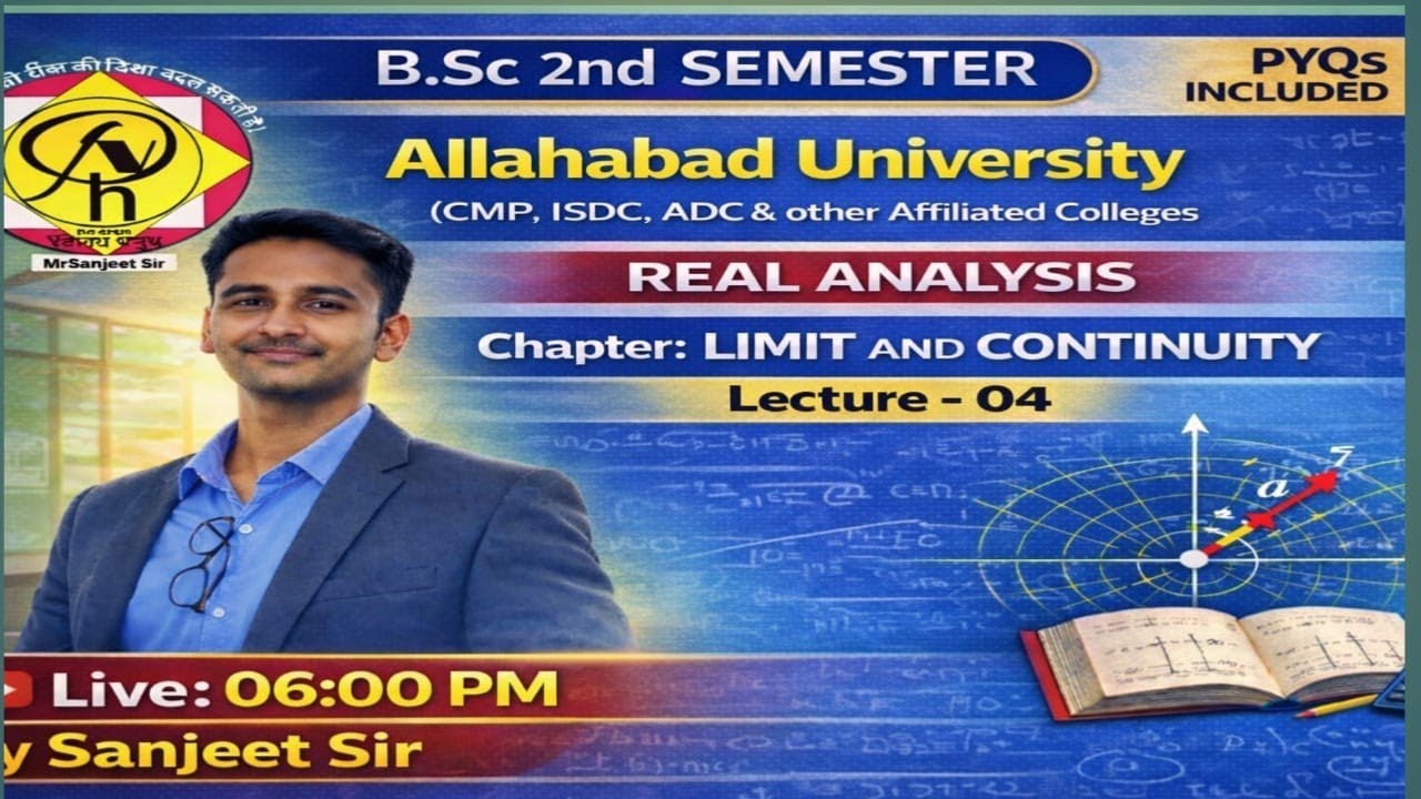 B.Sc 2nd Semester Maths | Real Analysis | Limit and Continuity | Lecture 04 | Allahabad University