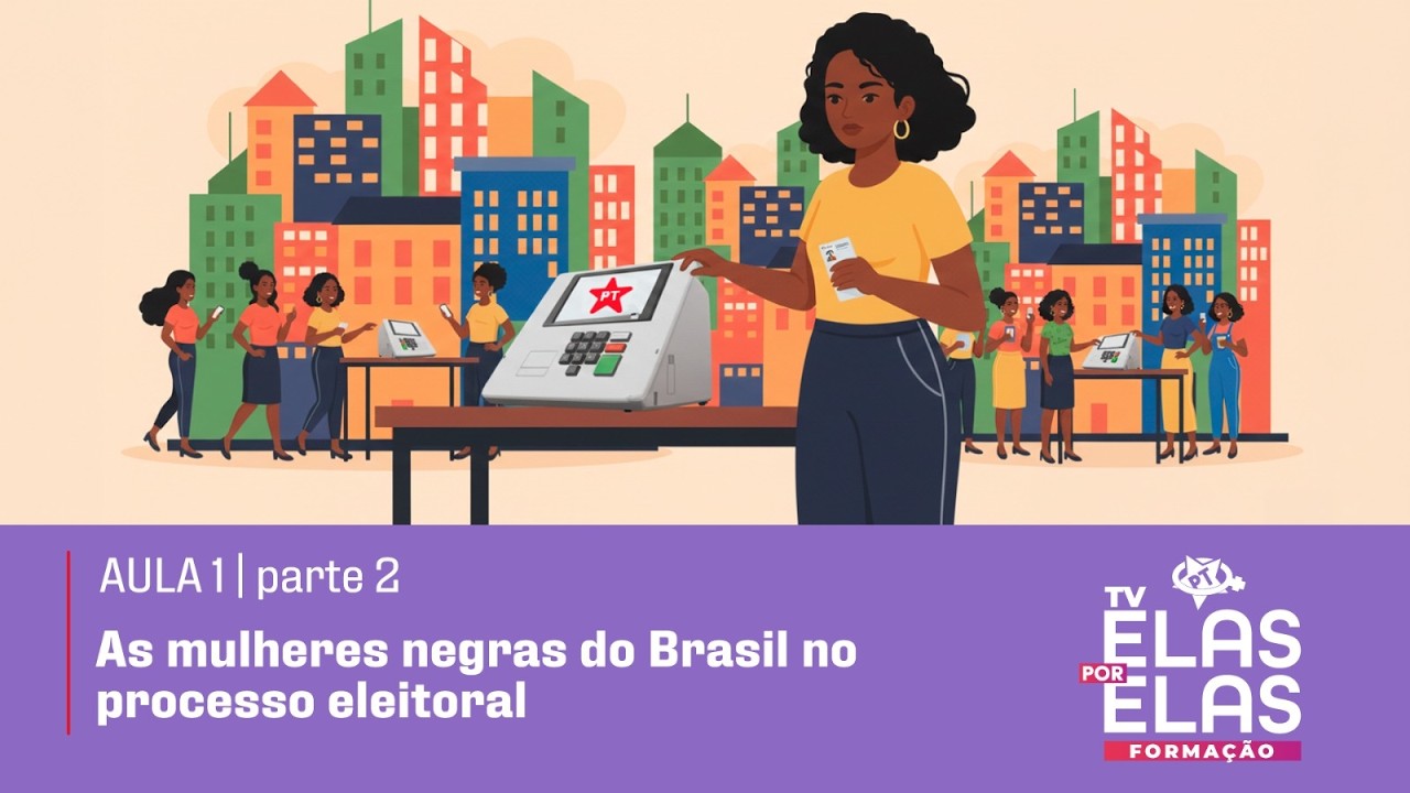 Tv Elas por Elas 10/02 | As mulheres negras do Brasil no processo eleitoral