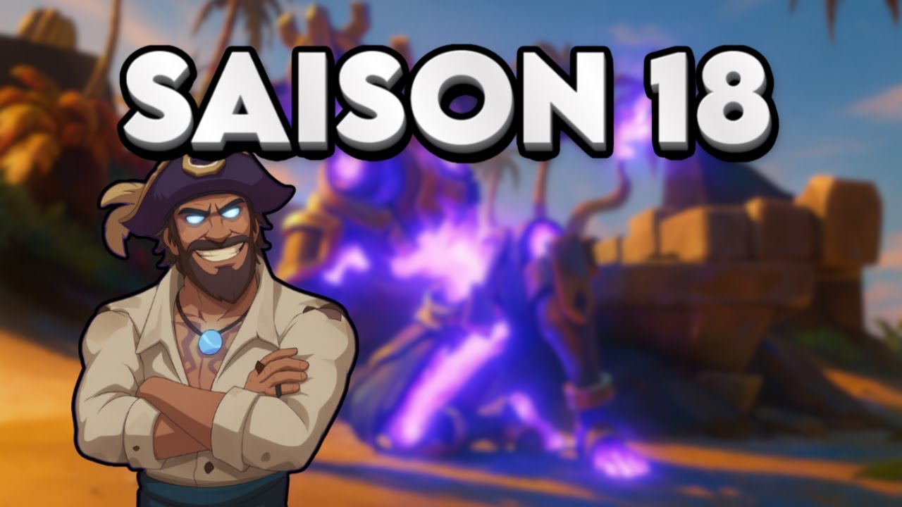 Tout Savoir Sur La Saison 18 De SEA OF THIEVES !
