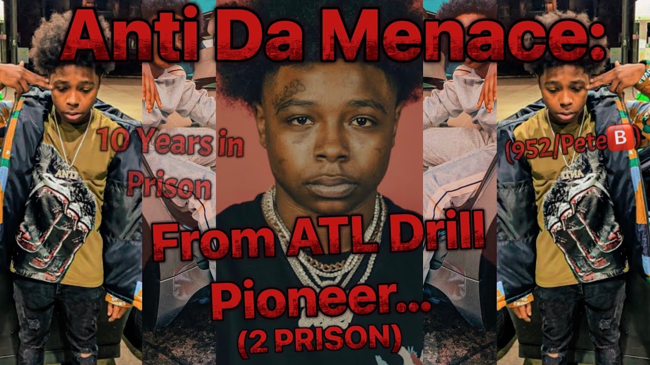 Anti Da Menace: From ATL Drill Pioneer 2 Prison