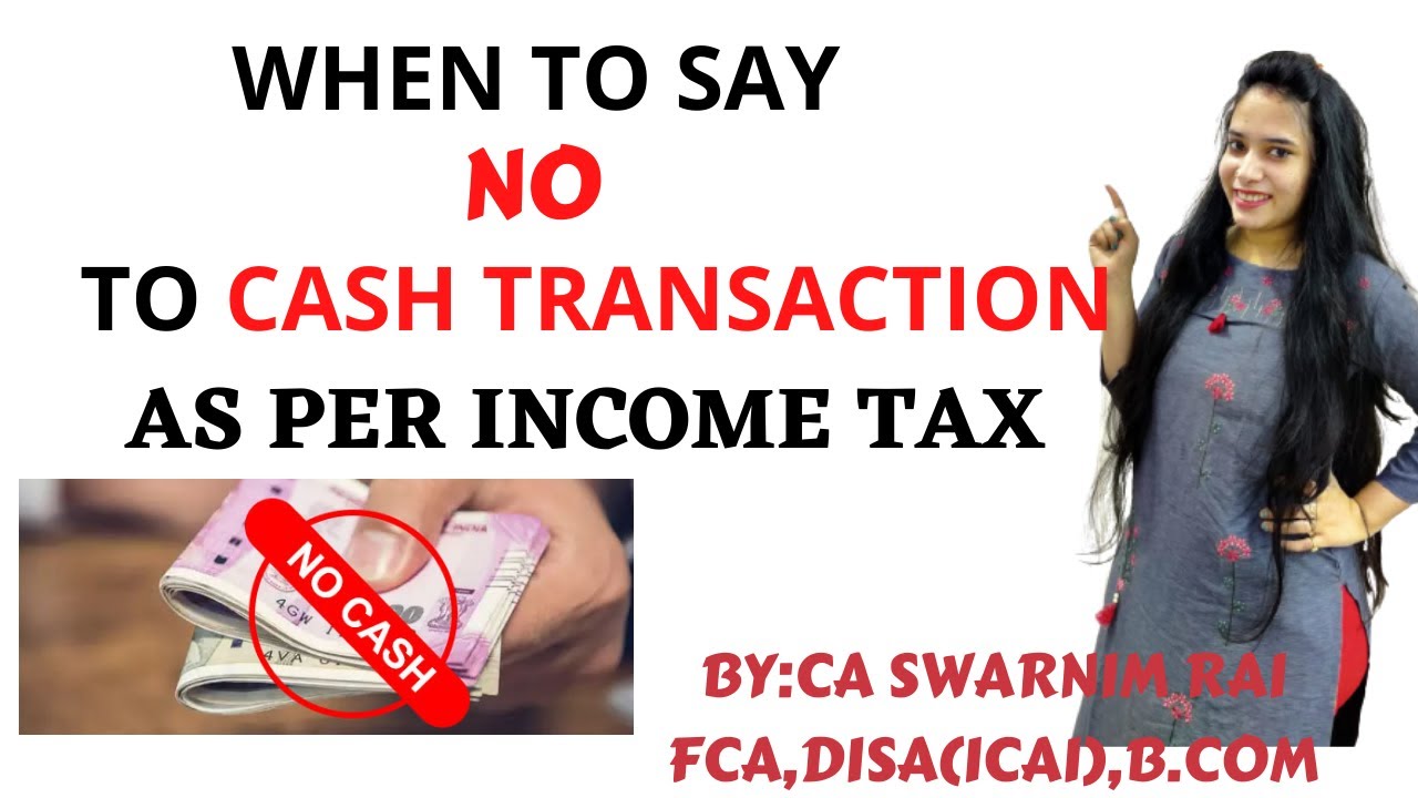 CASH TRANSACTION in Income Tax Act| Section 269SS, 269T, 269ST, 40A(3). 80 G, 80D