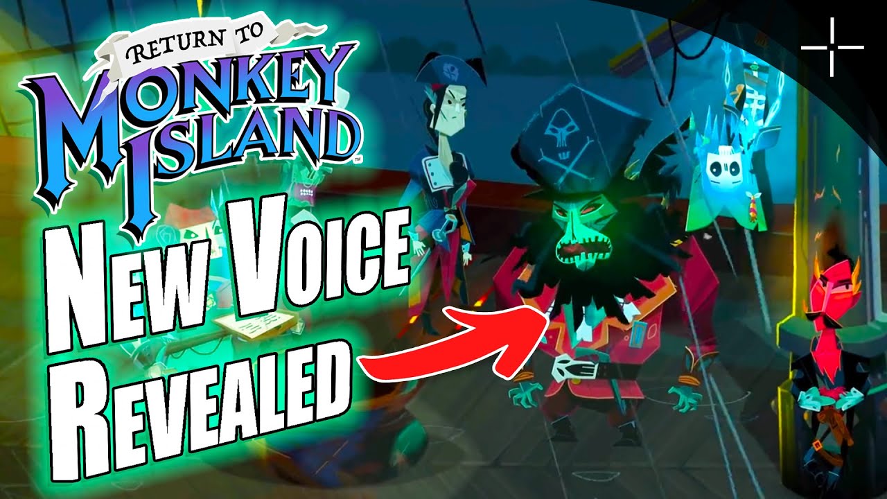 RETURN TO MONKEY ISLAND | Hear LeChuck's New Voice!