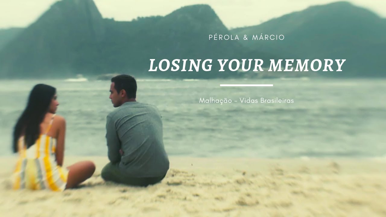 Pérola & Márcio || Losing Your Memory