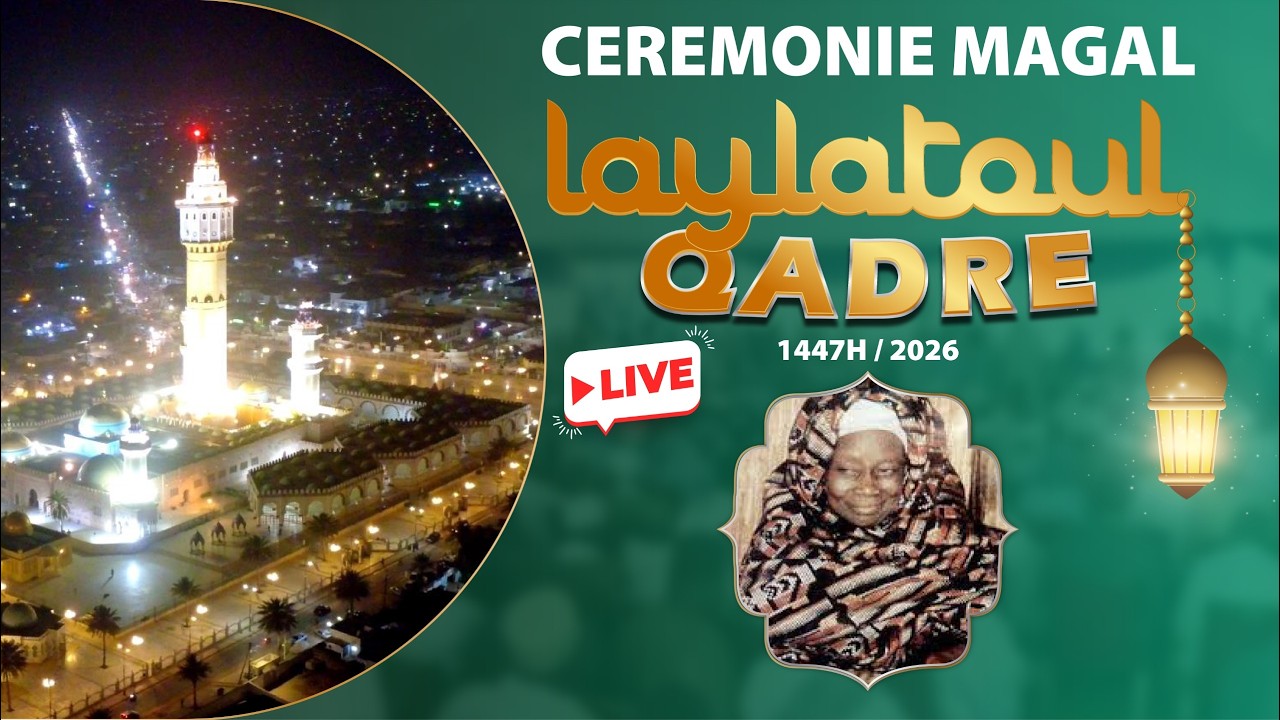 🔴Direct Touba - Cérémonie Officielle Laylatoul Qadr 1447h / 2026